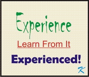 Start with not knowing what is going on, learn from the experience, become experienced with the situation.
