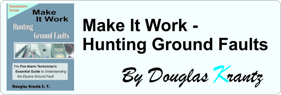 Make It Work - Hunting Ground Faults - By Douglas Krantz