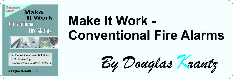 Make It Work  - Conventional Fire Alarms - By Douglas Krantz